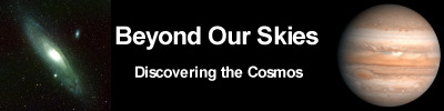 Beyond Our Skies: Discovering the Cosmos. Image Credits: Andromeda Galaxy: Bill Schoening, Vanessa Harvey/REU program/AURA/NOAO/NSF; Jupiter: NASA: Voyager 2, USGS